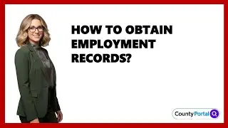How To Obtain Employment Records?