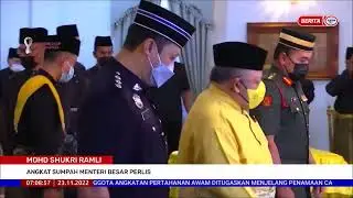 23 NOVEMBER 2022 BERITA PAGI – MOHD SHUKRI RAMLI ANGKAT SUMPAH MENTERI BESAR PERLIS