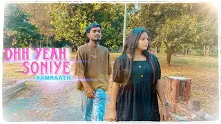 OHH YEAH SONIYE  - SAMRAATH | Prod by BadBass Studio | RNB LOVE ROMANTIC SONG #rnb #melody #rapsong