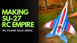 How to make Rc empire Su-27.Handmade All  Rc plane sale Rc empire india 