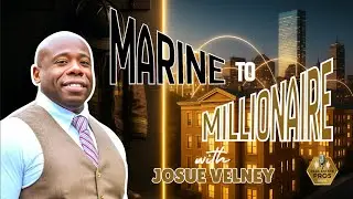 From Marine to Millionaire Developer | Josue Velney&rsquo;s Real Estate Journey