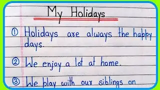10 Lines On My Holidays In English | Essay On My Holidays | My Holidays 10 lines | My Holidays essay
