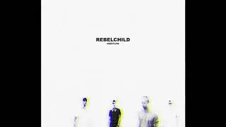 Rebel Child: Fires [Stream Video]