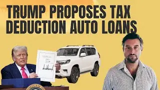 Trump Proposes New Tax Deduction for Auto Loan Interest