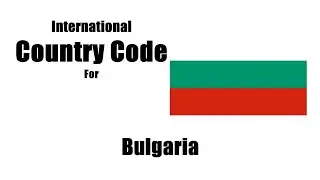 Country Dialer Code Bulgaria | Telephone Area Code in Bulgaria | Bulgaria Country Code