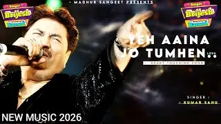 YE AAINA JO TUMHE - KUMAR SANU | TAMANNA | BEST HINDI SONG | NEW MUSIC 2026