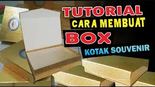 Tutorial Membuat Box Kotak Souvenir / Box Kado / Box makanan