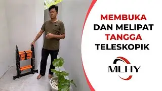 Cara Membuka & Melipat Tangga Teleskopik MLHY | Jangan Sampai Salah!
