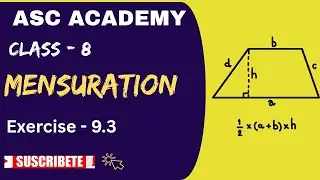 Class - 8 | Ch - 9  Mensuration| Exercise - 9.3 | #ascacademy | #class8maths | #class8th | #maths | 