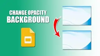 How to change opacity of background image in google slides