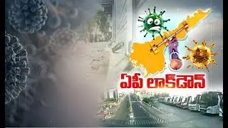 Coronavirus | Andhra Pradesh Under State Wide Lockdow | Public Transport Suspended, Free Ration