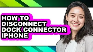 How to Disconnect Dock Connector Iphone - Easy Guide
