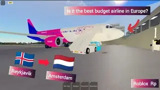 (TRIPREPORT) Reykjavik- Amsterdam with real sounds! WizzAir (Roblox PTFS)