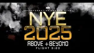 NYE Service Transformation Church Miami
