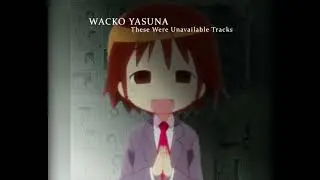 WACKO YASUNA &ndash; トリニティ おつかれさま セブン