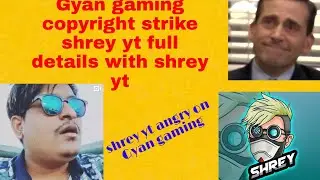 gyan gaming copyright strike shrey yt 😒 || shrey yt angry on Gyan gaming 😡 || full details ||