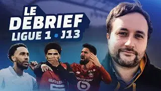 L'OM en feu et nouveau coup de froid sur l'OL ! (D&eacute;brief Ligue 1 - J13)