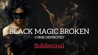 Black Rose Curse Breaker 🌑🥀 | Remove Black Magic, Evil Eye & Negative Attachments #subliminal 