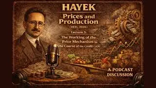 Ep. 4: The Boom is the Disease, The Bust is the Cure: The Business Cycle | The Austrian Challenge