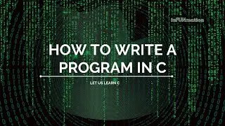 How to write a program | C | Programming Language | inFUNmation