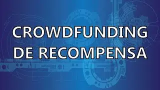 &iquest;Qu&eacute; es el Crowdfunding de Recompensa (o Reward Based Crowdfunding)?