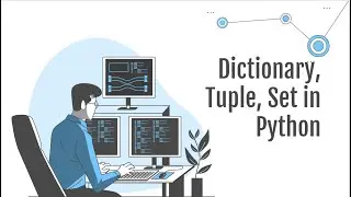 9. Operations with a Dictionary, Tuple, and Set in Python | Scenario-based Tutorial
