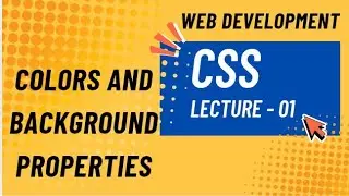 Colors and background properties | CSS Lecture 01