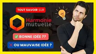 Tout Savoir sur HARMONIE MUTUELLE (Mon AVIS en 2025) | Assurance & Mutuelle Sant&eacute; Fiable ou &agrave; Fuir ?