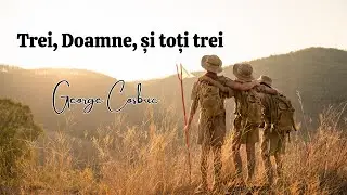Trei, Doamne, si toti trei - George Cosbuc
