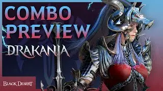 Drakania Skill/Combo Preview | Black Desert