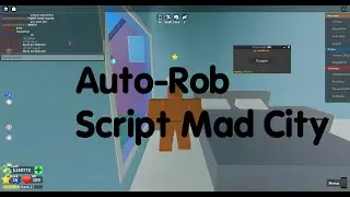 Mad City NEW Auto-Rob Script Hack