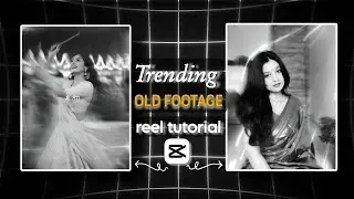 TRENDING OLD FOOTAGE REEL TUTORIAL | LOW SHUTTER EDITING TUTORIAL | CAPCUT VIDEO EDITING TUTORIAL | 