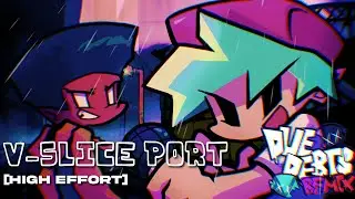 FNF Due Debts (BF Mix) V-Slice Port [High Effort]