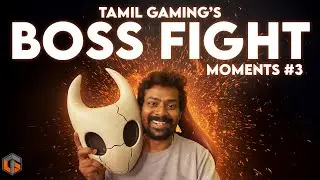 Моменты сражений с боссами в Tamil Gaming 3️⃣