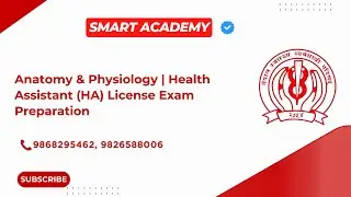 Anatomy & Physiology | Health Assistant (HA) License Exam Preparation | Smart Academy | NHPC