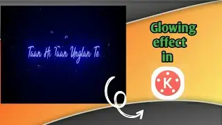 How To Make Glowing Text in kinemaster || How to make Whatsapp status in Kinemaster