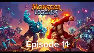 Monster Legends Episode 11