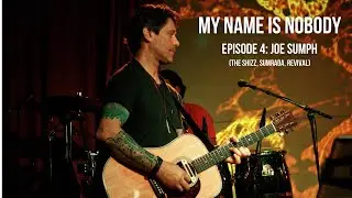 My Name Is Nobody Episode 4: Joe Sumph - The Shizz, Revival ABB, Sumrada