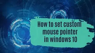 How to set custom mouse pointer in windows 10