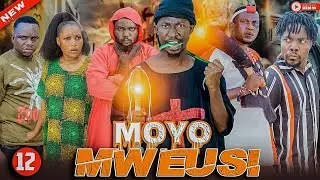 MOYO MWEUSI ~ Episode 12 ||SENGO MK