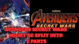 Marvel Studios Might Split Avengers Secret Wars Ito 2 Films