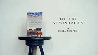 Tilting at Windmills by Henry Murphy, read by Killian Scott