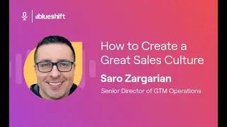 How to Create a Great Sales Culture ft. Saro Zargarian | RevAmp Podcast