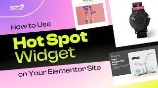 How To Use Hot Spot Widget on Your Elementor Site