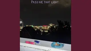 Pass me that light.