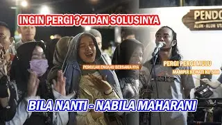 BILA NANTI - NABILA MAHARANI (LIVE) FEATURING ZIDAN & TRI SUAKA
