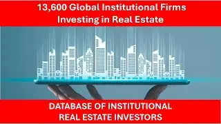 13,600 Global Institutional Real Estate Investors &ndash; The Ultimate Database for Fundraisers.