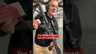 Why YOU SHOULD Convert Your AR to Bolt Action (YES REALLY!) #gun #fullautofriday #civtac