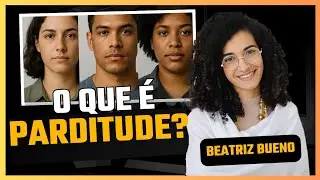 BEATRIZ BUENO explica o que &eacute; PARDITUDE