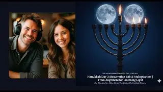 Hanukkah Day 3: Resurrection Life & Multiplication | From Alignment to Governing Light #hanukkah